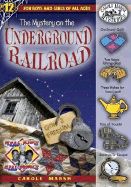 Mystery of the Underground Railroad